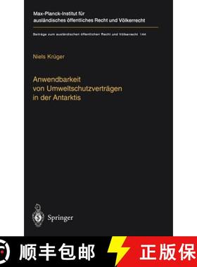 【3-4周达】Anwendbarkeit von Umweltschutzverträgen in der Antarktis : The Applicability of Environme... [9783540670582]