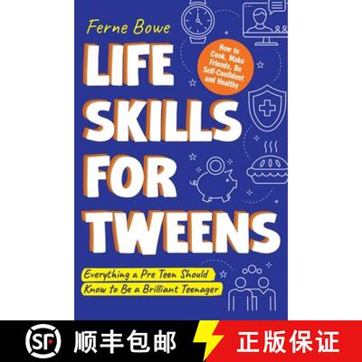 【3-4周达】Life Skills for Tweens: How to Cook, Make Friends, Be Self Confident and Healthy. Everythi... [9781739637835]