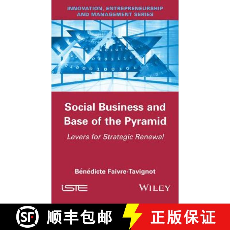 【3-4周达】Social Business And Base Of The Pyramid: Levers For Strategic Renewal [Wiley经管] [9781848219038]