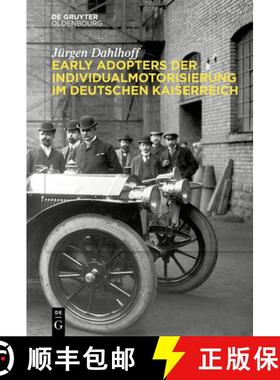 预订 Early Adopters der Individualmotorisierung im deutschen Kaiserreich [9783111067087]