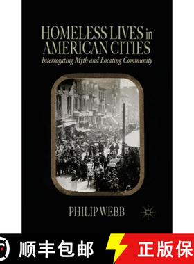【3-4周达】Homeless Lives in American Cities : Interrogating Myth and Locating Community [9781349476893]