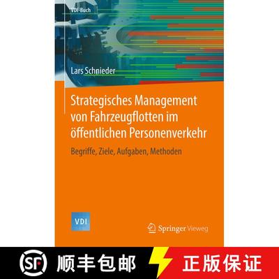 【3-4周达】Strategisches Management von Fahrzeugflotten im öffentlichen Personenverkehr: Begriffe, Z... [9783662566077]