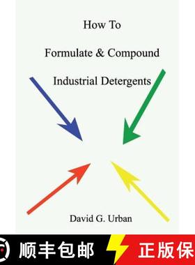 预订 How To Formulate & Compound Industrial Detergents [9781588988683]