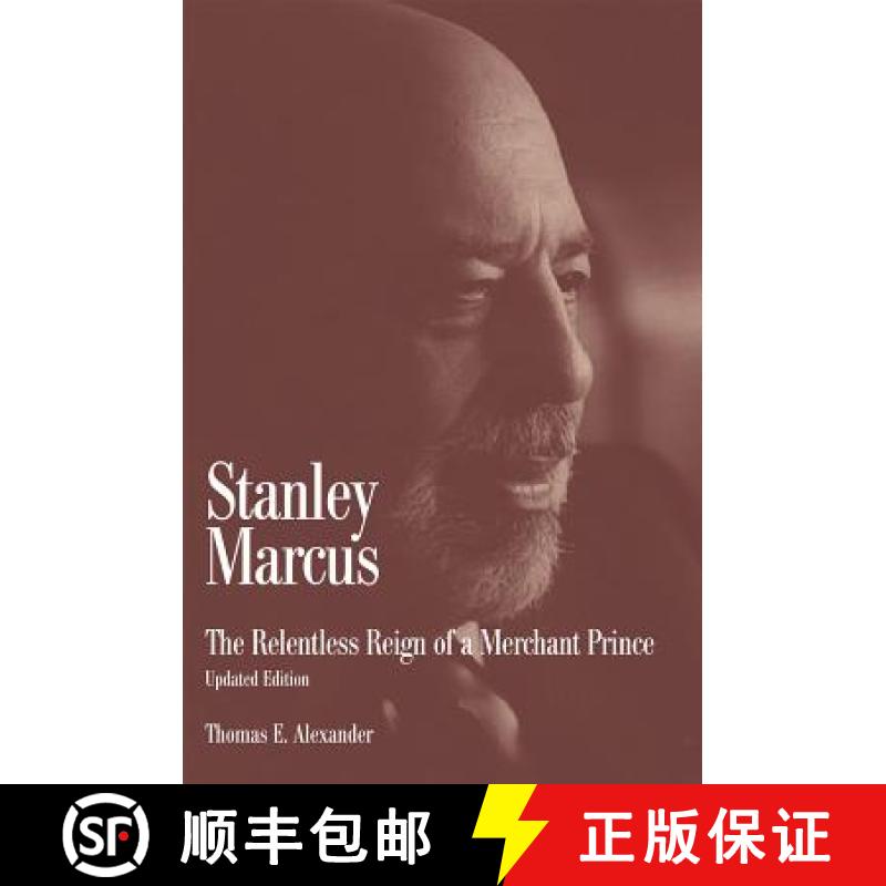 【3-4周达】Stanley Marcus: The Relentless Reign of a Merchant Prince [9781933337746]