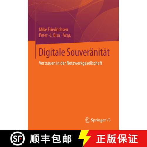 【3-4周达】Digitale Souveränität : Vertrauen in der Netzwerkgesellschaft (1. Aufl. 2016) [9783658073480]