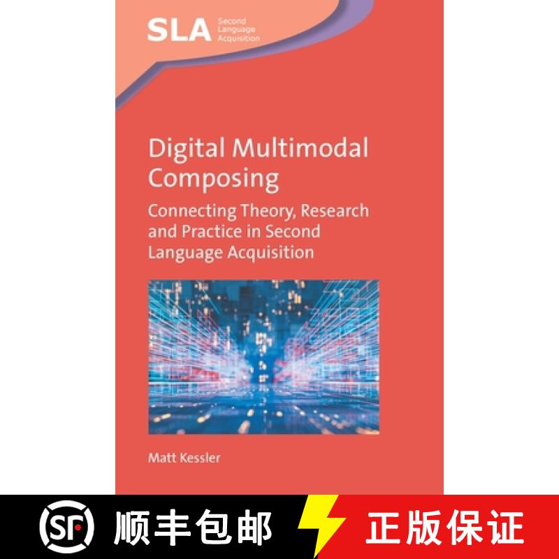 【3-4周达】Digital Multimodal Composing : Connecting Theory, Research and Practice in Second Language... [9781800416673]