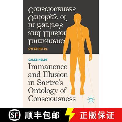 【3-4周达】Immanence and Illusion in Sartre’s Ontology of Consciousness [9783030495541]