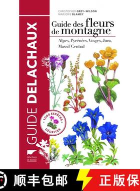 预订 Guide des Fleurs de Montagne: Alpes, Pyrenees, Vosges, Jura, Massif Central [Collins Pocket Guid... [9782603021149]