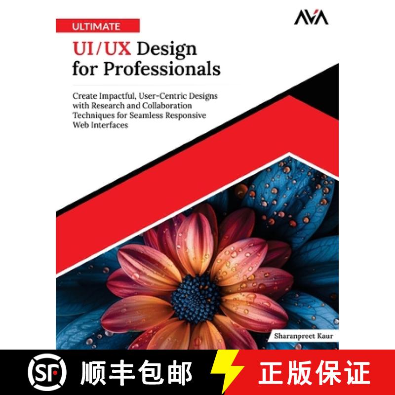【2-3周达】Ultimate UI/UX Design for Professionals: Create Impactful, User-Centric Designs with Resea... [9789348107381]