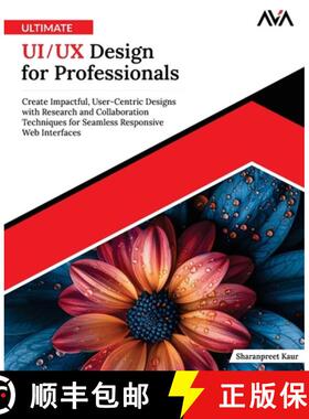 【3-4周达】Ultimate UI/UX Design for Professionals: Create Impactful, User-Centric Designs with Resea... [9789348107381]