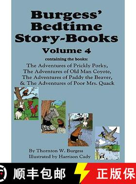 【3-4周达】Burgess' Bedtime Story-Books, Vol. 4: The Adventures of Prickly Porky; Old Man Coyote; Pad... [9781604599787]