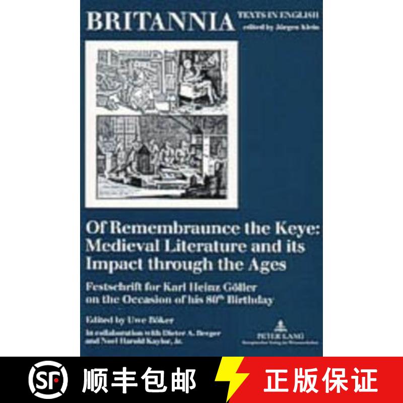 预订 Of Remembraunce the Keye: Medieval Literature and Its Impact Through the Ages: Festschrift for K... [9783631515525]