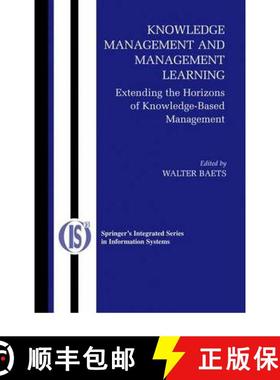 【3-4周达】Knowledge Management and Management Learning: : Extending the Horizons of Knowledge-Based ... [9781441938404]