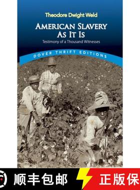 预订 American Slavery as It Is: Selections from the Testimony of a Thousand Witnesses [9780486819266]