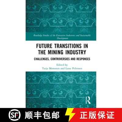 【3-4周达】精装 Future Transitions in the Mining Industry: Challenges, Controversies and Responses [9781032329840]