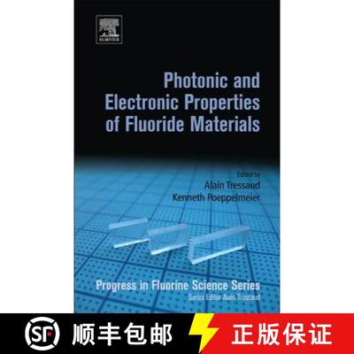 【3-4周达】Photonic and Electronic Properties of Fluoride Materials: Progress in Fluorine Science Series [9780128016398]
