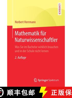 【3-4周达】Mathematik für Naturwissenschaftler : Was Sie im Bachelor wirklich brauchen und in der Sc... [9783662588314]