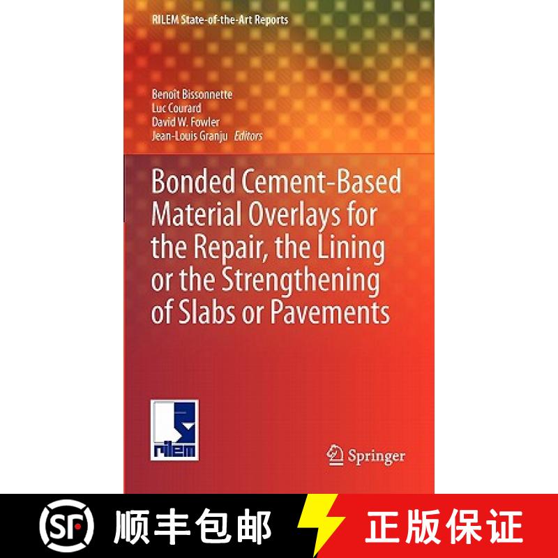 【4周达】Bonded Cement-Based Material Overlays for the Repair, the Lining or the Strengthening of Sla... [9789400712386]