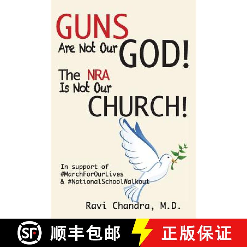 【2-3周达】Guns Are Not Our God! The NRA Is Not Our Church!: In Support of #MarchForOurLives & #Natio... [9780990933946]