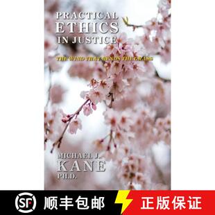 【3-4周达】Practical Ethics in Justice: The Wind that Bends the Grass [9781678075613]