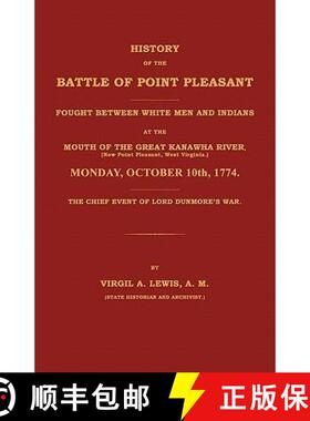 【3-4周达】History of the Battle of Point Pleasant Fought Between White Men and Indians at the Mouth ... [9781596412033]