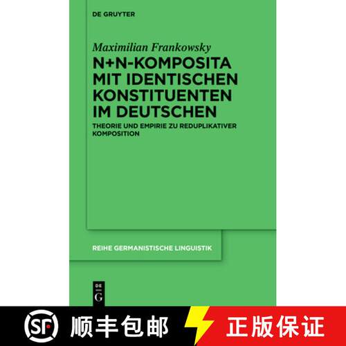 【3-4周达】精装 N+N-Komposita mit identischen Konstituenten im Deutschen: Theorie und Empirie zu redu... [9783111314969]