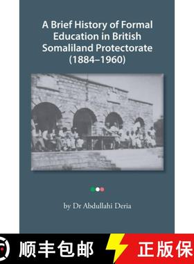【3-4周达】A Brief History of Formal Education in British Somaliland Protectorate (1884-1960) [9781739937669]