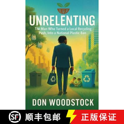 【3-4周达】Unrelenting: The Man Who Turned a Local Recycling Push, Into a National Plastic Ban [9781805588665]