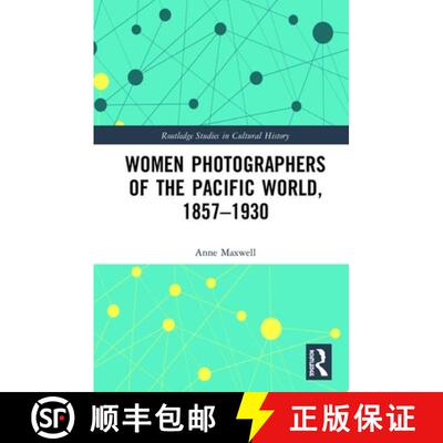 【3-4周达】精装 Women Photographers of the Pacific World, 1857-1930 [9780367271909]