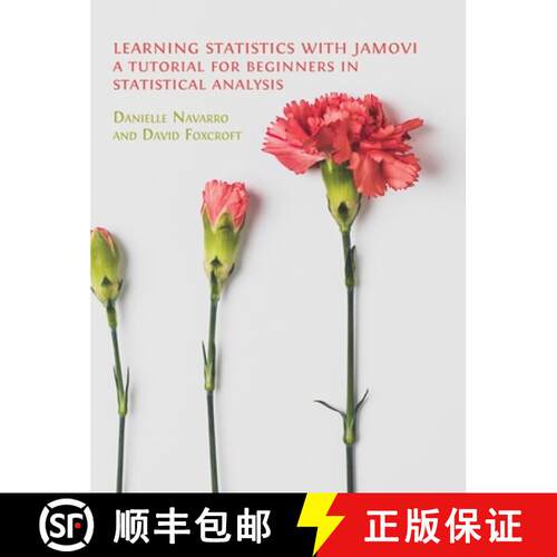 【3-4周达】精装 Learning Statistics with Jamovi: A Tutorial for Beginners in Statistical Analysis [9781800649385]