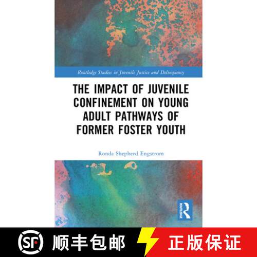 【3-4周达】精装 The Impact of Juvenile Confinement on Young Adult Pathways of Former Foster Youth [9781041091332]