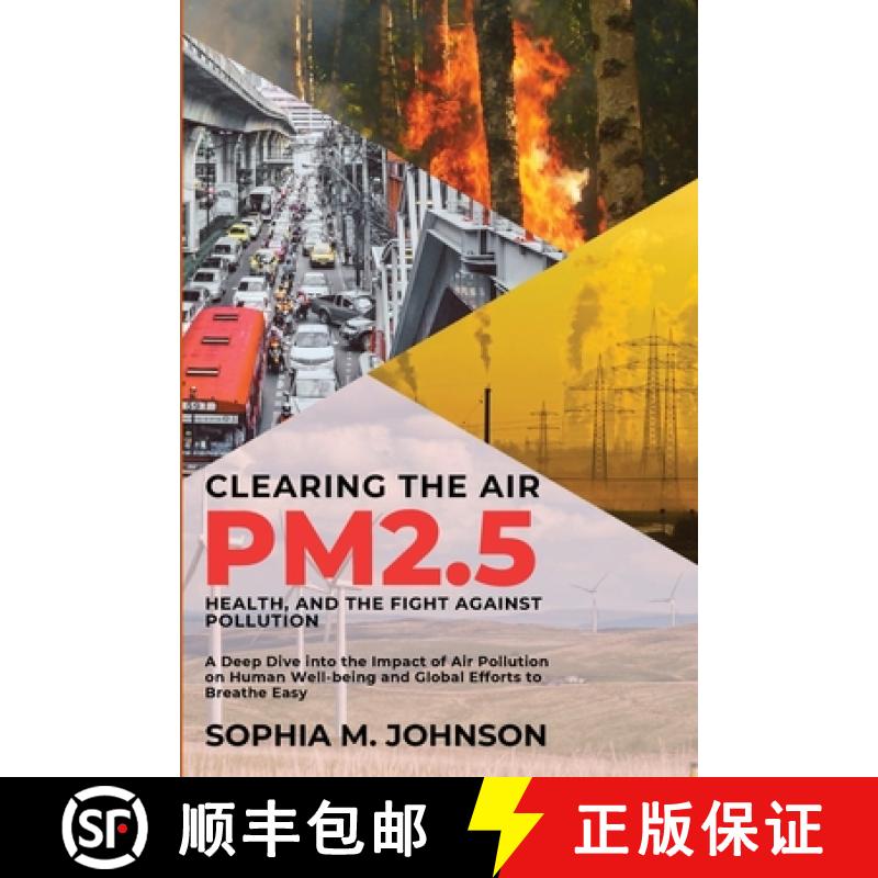 【3-4周达】Clearing the Air: A Deep Dive into the Impact of Air Pollution on Human Well-being and Glo... [9788450076981]