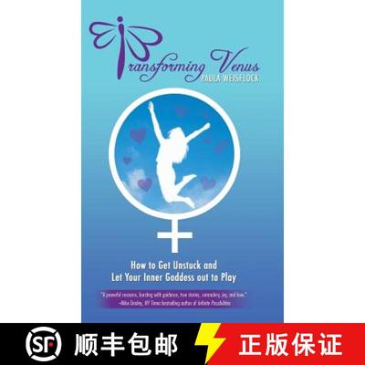 预订 Transforming Venus:  How to Get Unstuck and Let Your Inner Goddess out to Play [9781504376518]