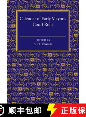 【3-4周达】Calendar of Early Mayor's Court Rolls: A.D. 1298 1307 [9781107463929]