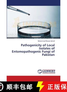 预订 Pathogenicity of Local Isolates of Entomopathogenic Fungi of Pakistan [9783659636875]