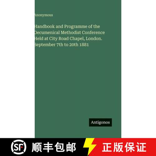 【3-4周达】精装 Handbook and Programme of the Oecumenical Methodist Conference Held at City Road Chap... [9783388436357]