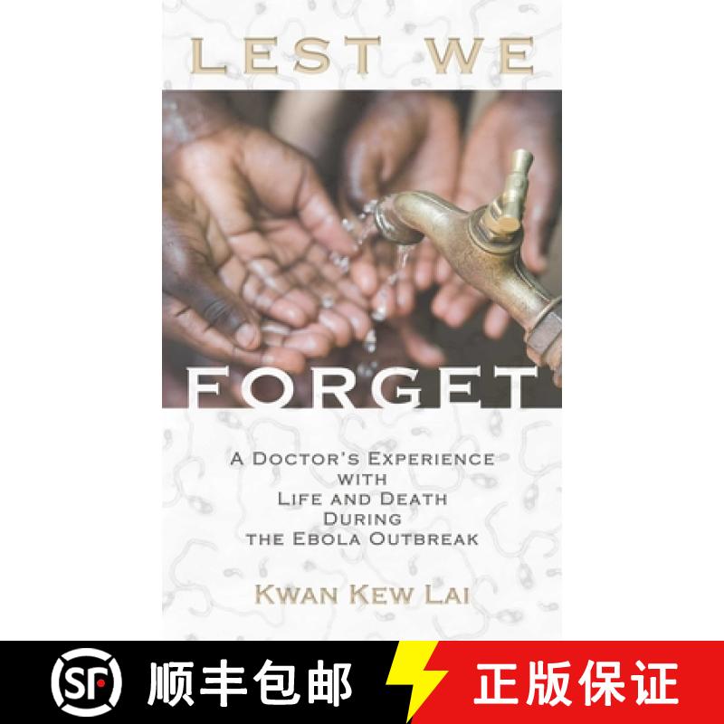 【3-4周达】Lest We Forget: A Doctor's Experience with Life and Death During the Ebola Outbreak [9781632280626]