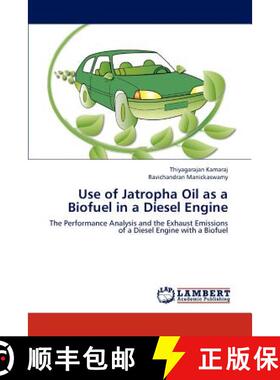 预订 Use of Jatropha Oil as a Biofuel in a Diesel Engine [9783659313462]