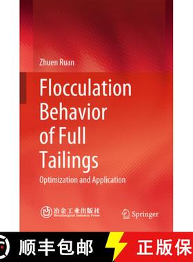 【3-4周达】Flocculation Behavior of Full Tailings: Optimization and Application [9789819610990]
