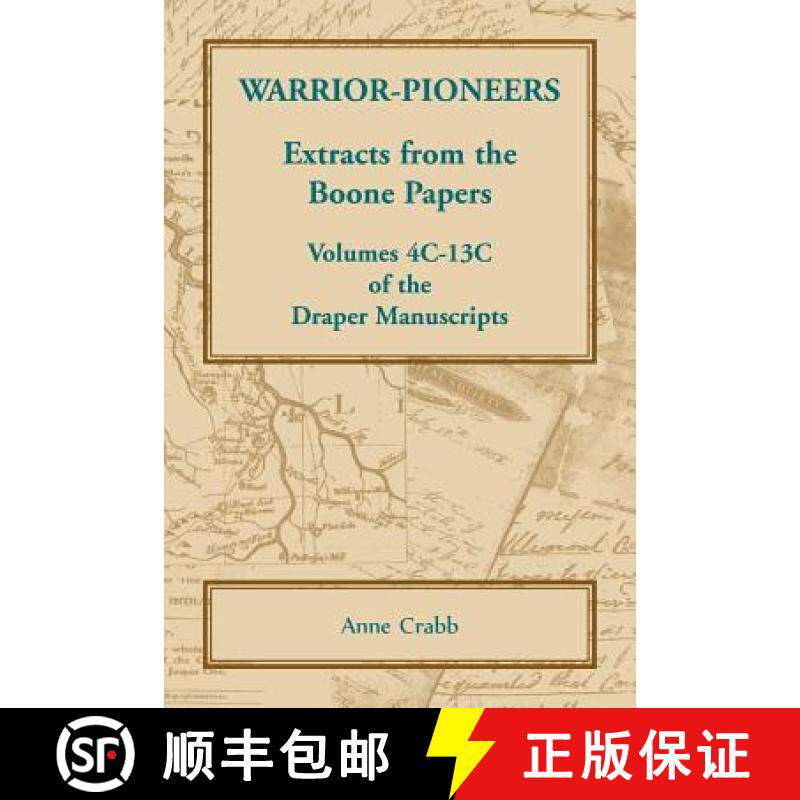 【3-4周达】Warrior-Pioneers: Extracts from the Boone Papers, Volumes 4C-13C of the Draper Manuscripts [9780788458453]图片