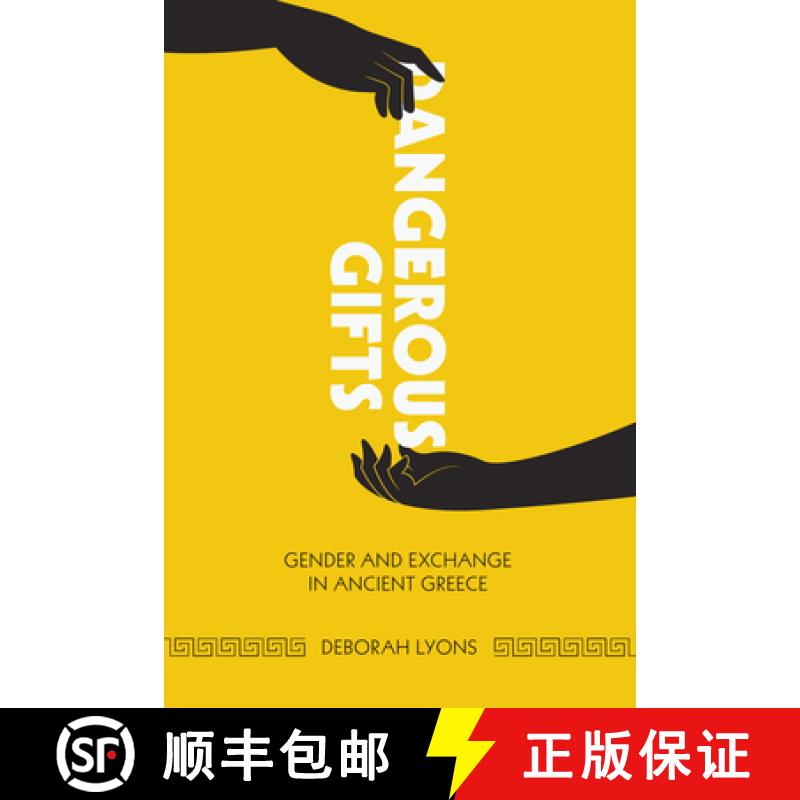 【3-4周达】Dangerous Gifts: Gender and Exchange in Ancient Greece [9780292754331]