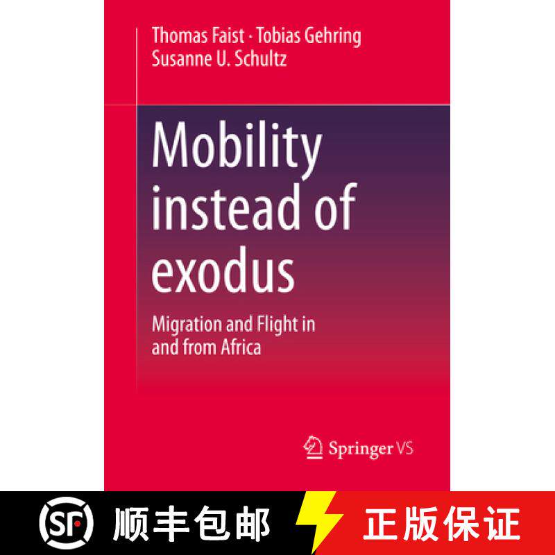 【3-4周达】Mobility instead of exodus : Migration and Flight in and from Africa [9783658400835]