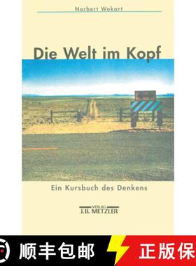 【3-4周达】Die Welt Im Kopf: Ein Kursbuch Des Denkens [9783476016430]