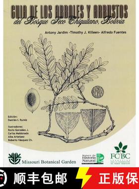 预订 Guía de los Arboles y Arbustos del Bosque Seco Chiquitano, Bolivia [9789990566277]