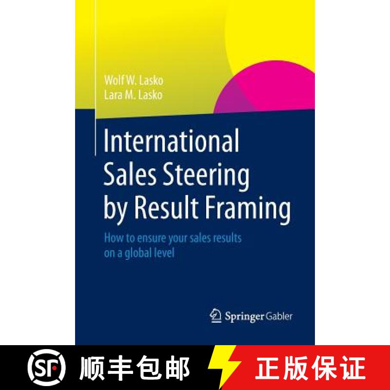 【3-4周达】International Sales Steering by Result Framing : How to ensure your sales results on a glo... [9783658063511]