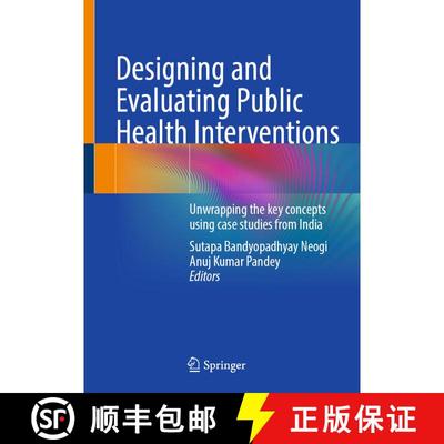 【3-4周达】Designing and Evaluating Public Health Interventions: Unwrapping the key concepts using ca... [9789819795734]