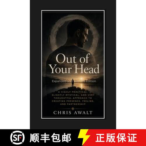 【3-4周达】Out of Your Head: A Highly Practical, Slightly Mystical, and Very Thoughtful Approach to C... [9798994366752]