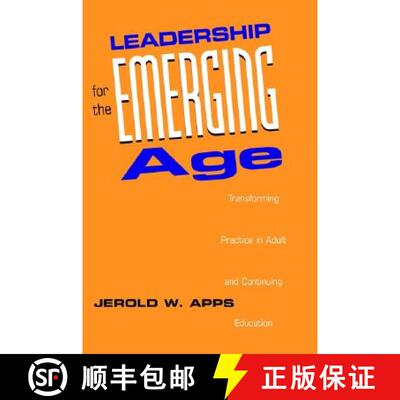 【3-4周达】Leadership For The Emerging Age: Transforming Practice In Adult And Continuing Education (... [9780787900366]