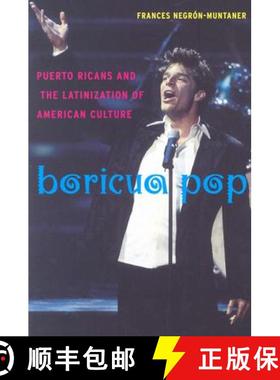 【3-4周达】Boricua Pop – Puerto Ricans and the Latinization of American Culture [9780814758182]