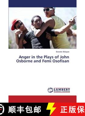 预订 Anger in the Plays of John Osborne and Femi Osofisan [9783659364112]